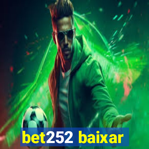 bet252 baixar